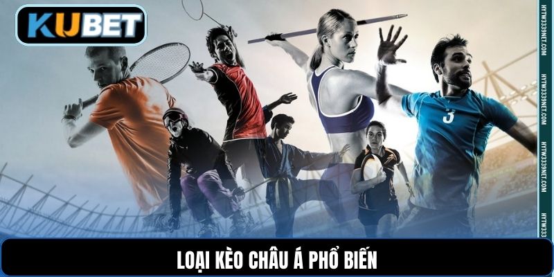Loại kèo châu Á phổ biến