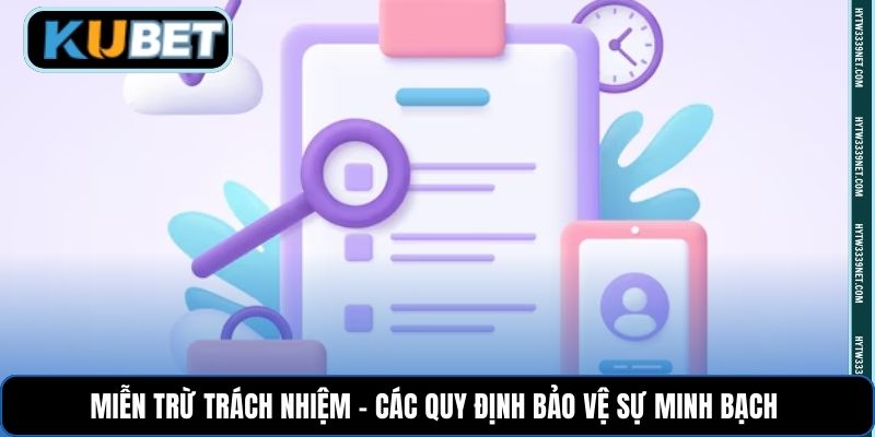 Miễn trừ trách nhiệm - Các quy định bảo vệ sự minh bạch 