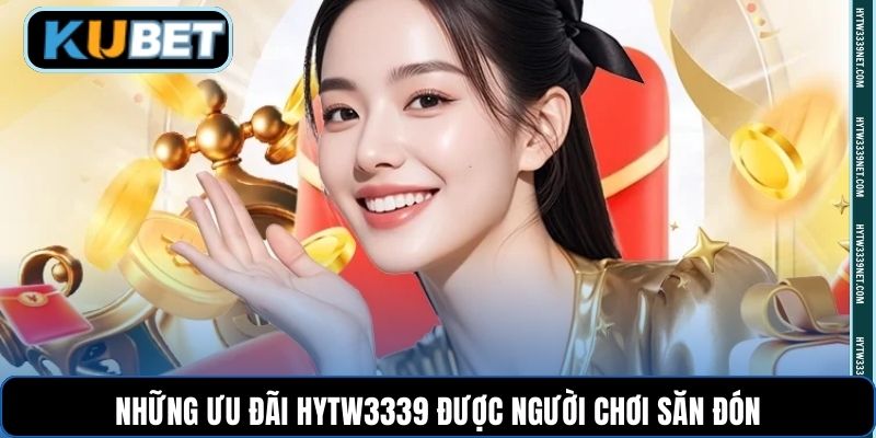 Những ưu đãi hytw3339 được người chơi săn đón